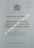Book cover of Railway Accident - Report on the Collision that occurred on 3rd February 1984 at Wigan North Western Station in the London Midland Region of British Railways by Department of Transport